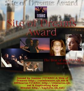 Site Of Dreams Award: The Best Titanic Site on the Net