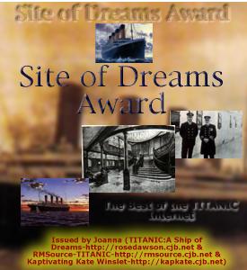 Site Of Dreams Award: The Best Titanic Site on the Net